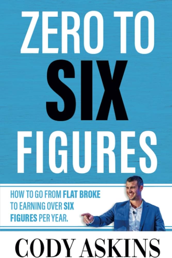 Zero to Six Figures book cover by Cody Askins